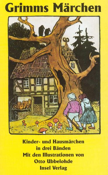Kinder- und Hausmärchen gesammelt durch die Brüder Grimm. In drei Bänden - Jacob Grimm/ Wilhelm Grimm