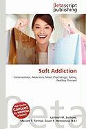 Soft Addiction