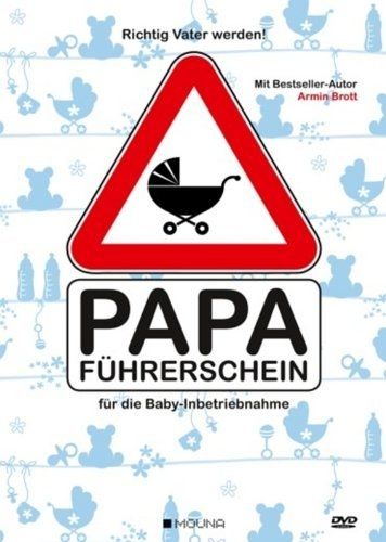 Richtig Vater werden: Papa-Führerschein für die Baby-Inbetriebnahme 1 DVD