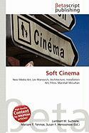 Soft Cinema