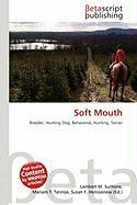 Soft Mouth