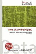Tom Shaw (Politician)