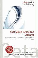 Soft Skulls (Doseone Album)