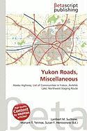 Yukon Roads Miscellaneous