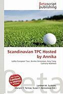 Scandinavian TPC Hosted by Annika