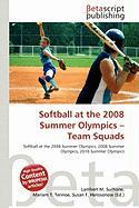Softball at the 2008 Summer Olympics - Team Squads