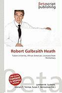 Robert Galbraith Heath