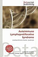 Autoimmune Lymphoproliferative Syndrome