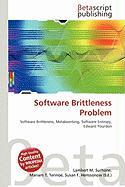 Software Brittleness Problem