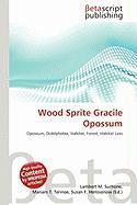 Wood Sprite Gracile Opossum