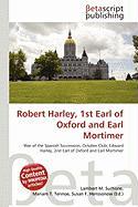 Robert Harley 1st Earl of Oxford and Earl Mortimer
