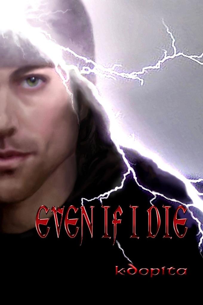 EVEN IF I DIE