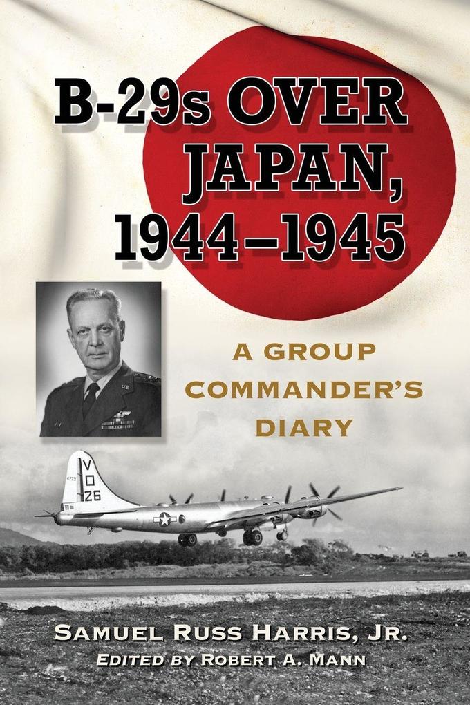 B-29s Over Japan 1944-1945