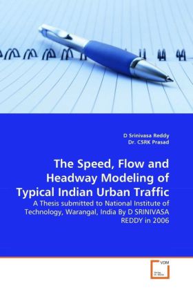 The Speed Flow and Headway Modeling of Typical Indian Urban Traffic