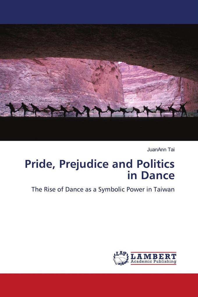 Pride Prejudice and Politics in Dance