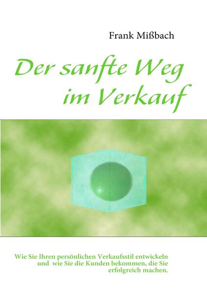 Der sanfte Weg im Verkauf