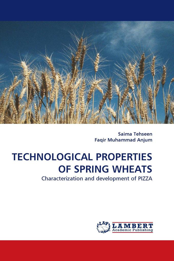 TECHNOLOGICAL PROPERTIES OF SPRING WHEATS
