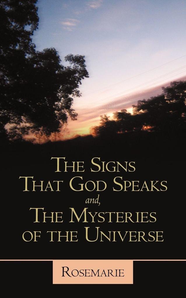 The Signs That God Speaks And the Mysteries of the Universe