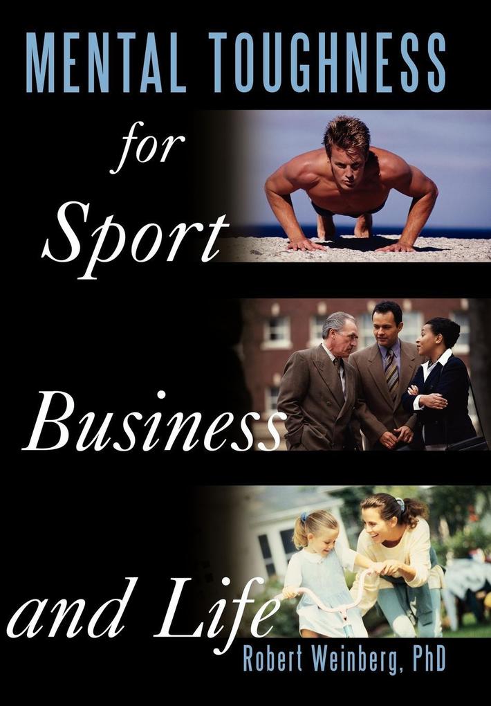 Mental Toughness for Sport Business and Life