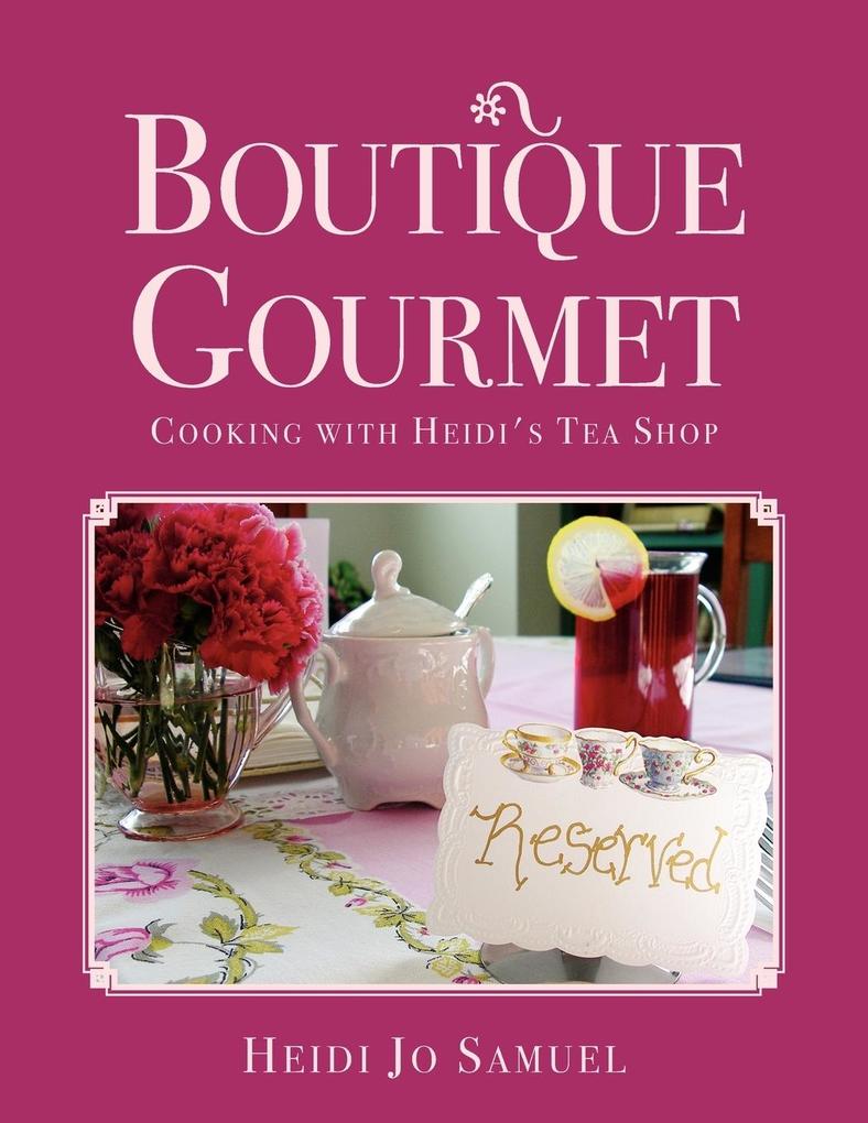 Boutique Gourmet - Heidi Jo Samuel