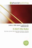 It Ain't Me Babe