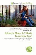 Johnny's Blues: A Tribute To Johnny Cash