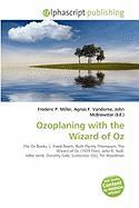 Ozoplaning with the Wizard of Oz