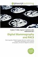 Digital Mammography and PACS