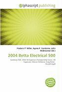 2004 Betta Electrical 500