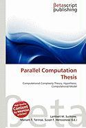 Parallel Computation Thesis