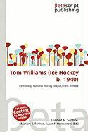 Tom Williams (Ice Hockey b. 1940)