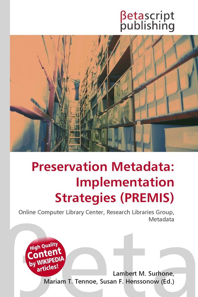 Preservation Metadata: Implementation Strategies (PREMIS)
