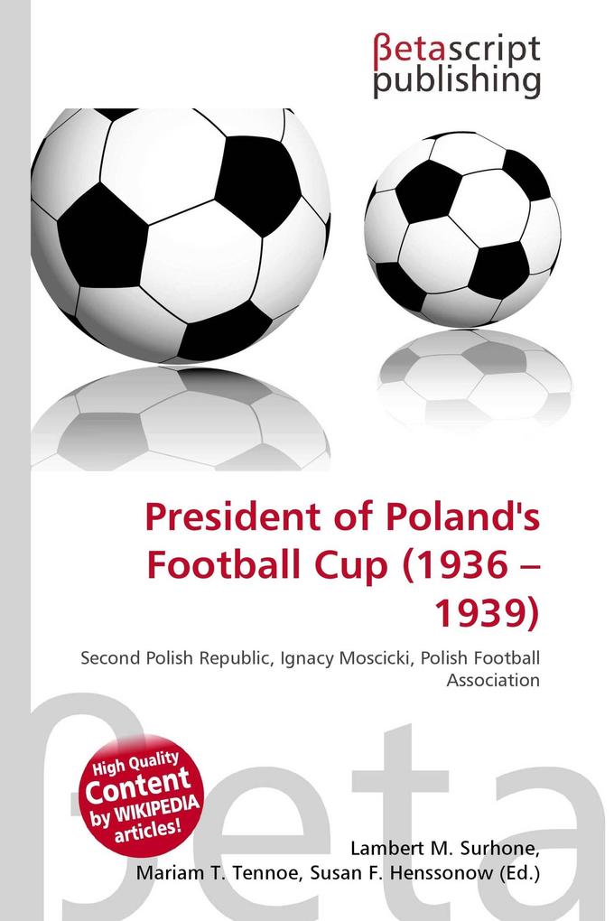 President of Poland's Football Cup (1936 - 1939)