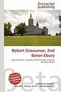 Robert Grosvenor 2nd Baron Ebury