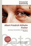Albert Friedrich Wilhelm Fischer
