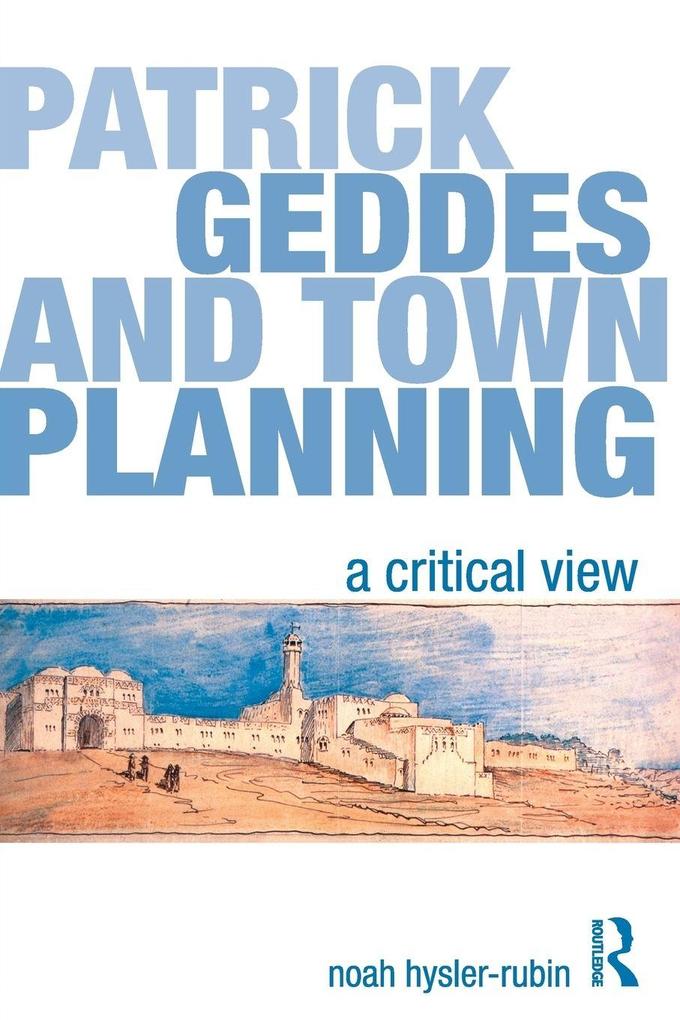 Patrick Geddes and Town Planning