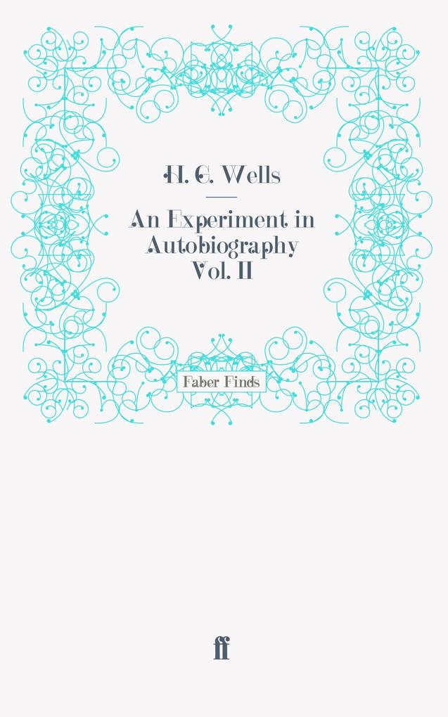 An Experiment in Autobiography Vol. II