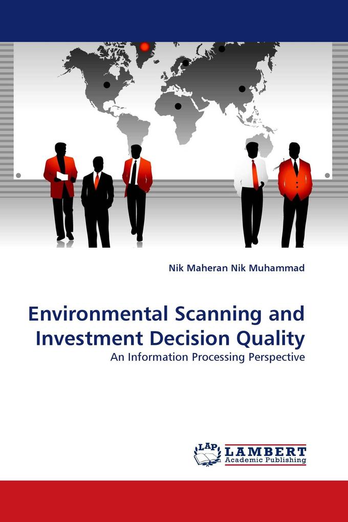 Environmental Scanning and Investment Decision Quality