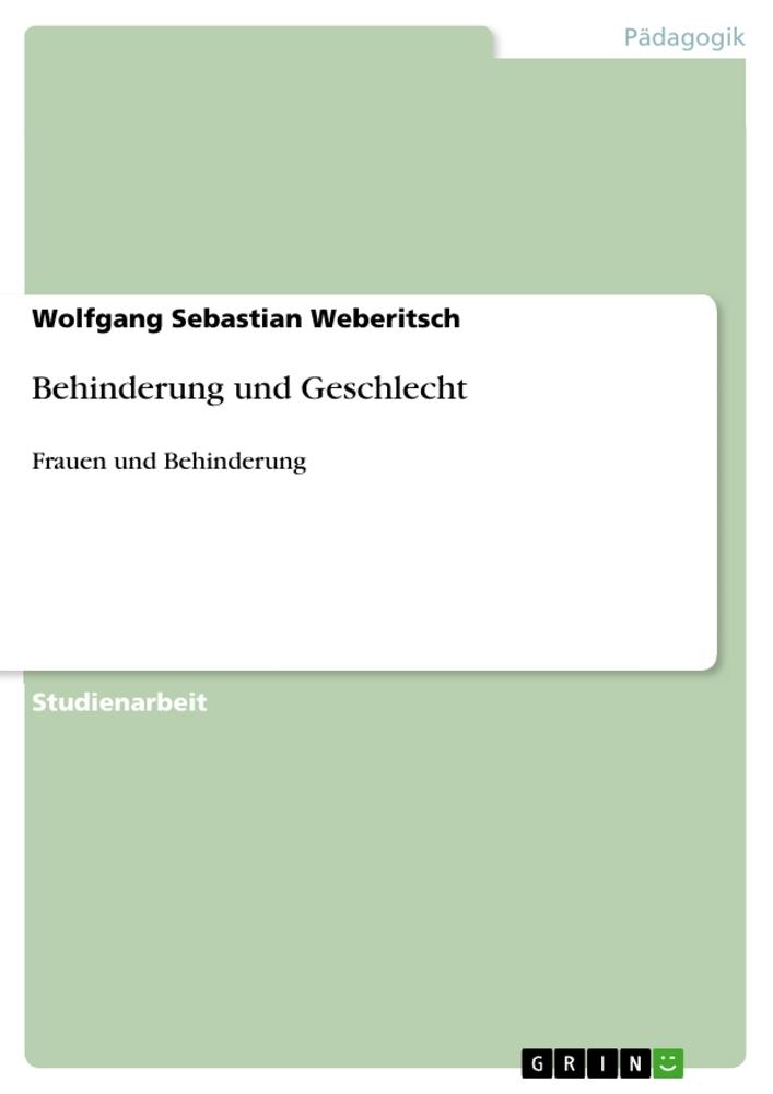 Behinderung und Geschlecht - Wolfgang Sebastian Weberitsch