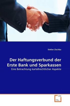 Der Haftungsverbund der Erste Bank und Sparkassen - Stefan Zischka
