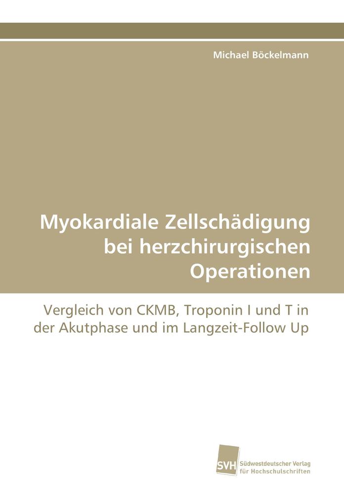Myokardiale Zellschädigung bei herzchirurgischen Operationen