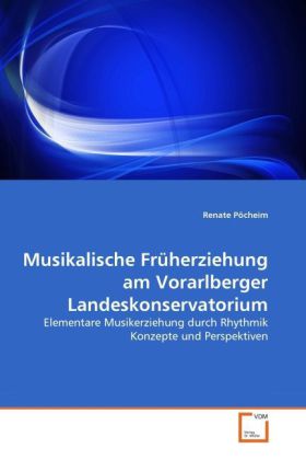 Musikalische Früherziehung am Vorarlberger Landeskonservatorium - Renate Pöcheim