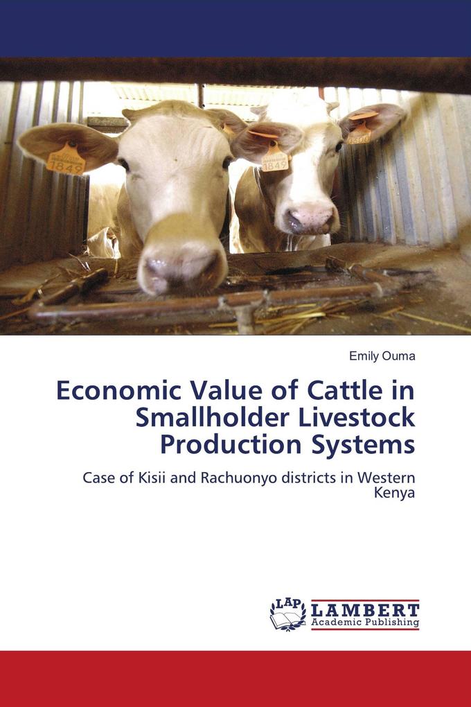 Economic Value of Cattle in Smallholder Livestock Production Systems