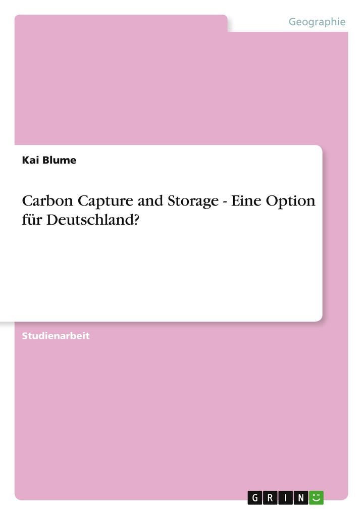 Carbon Capture and Storage - Eine Option für Deutschland? als Taschenbuch von Kai Blume