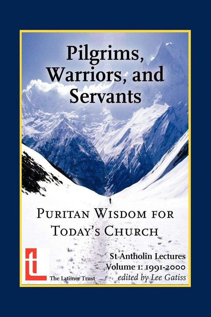 Pilgrims Warriors and Servants