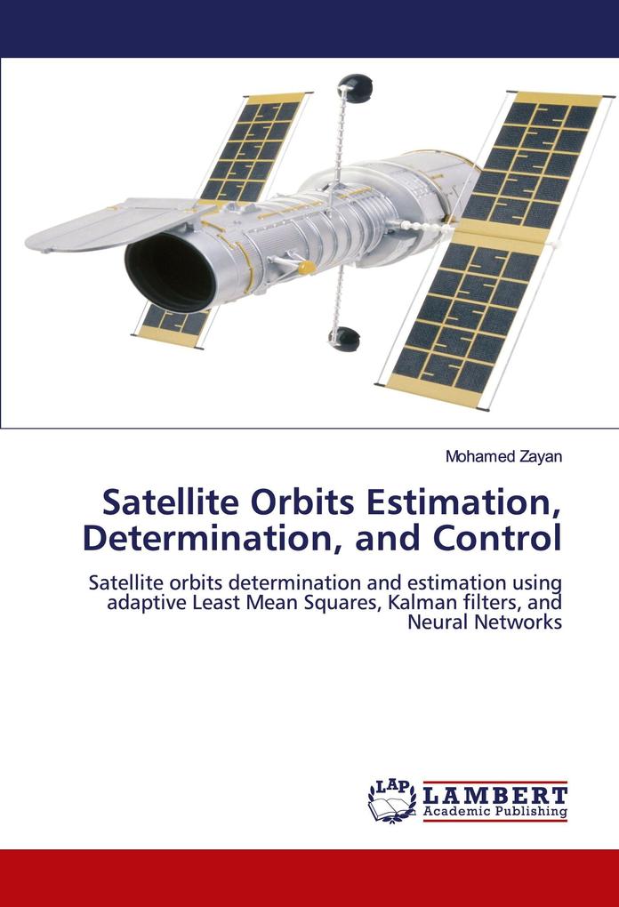 Satellite Orbits Estimation Determination and Control