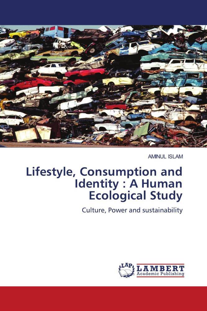 Lifestyle Consumption and Identity : A Human Ecological Study