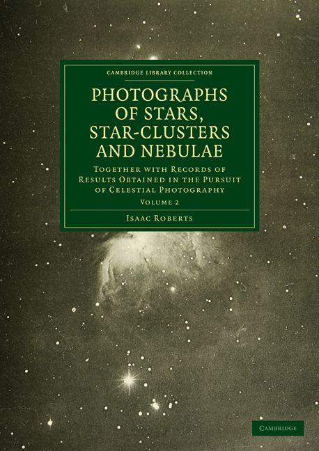 Photographs of Stars Star-Clusters and Nebulae