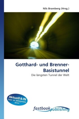 Gotthard- und Brenner-Basistunnel - Nils Bramberg