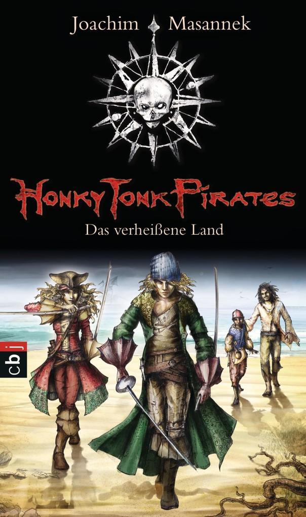 Honky Tonk Pirates 1 - Das verheißene Land - Joachim Masannek